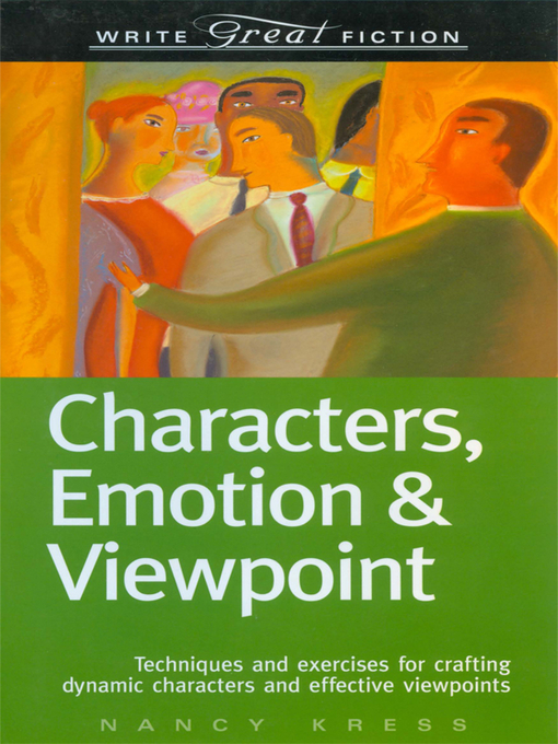 Title details for Write Great Fiction--Characters, Emotion & Viewpoint by Nancy Kress - Available